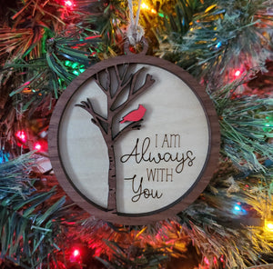 I Am Always With You Cardinal Ornament Wooden Engraved