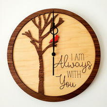 Load image into Gallery viewer, I am always with you cardinal clock wooden engraved (9" or 12")