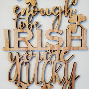 Irish Lucky Enough Sign